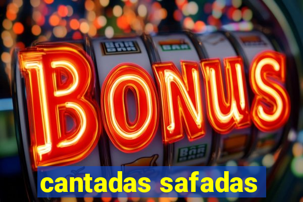 cantadas safadas